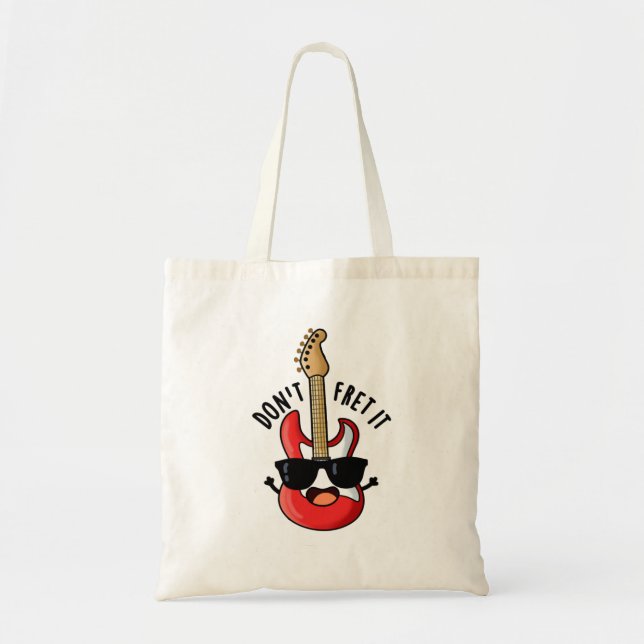 Don't Fret It Funny Guitar Pun  Tote Bag (Front)