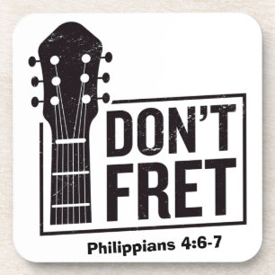 Don't fret (Philippians 4:6-7) Guitar Coaster