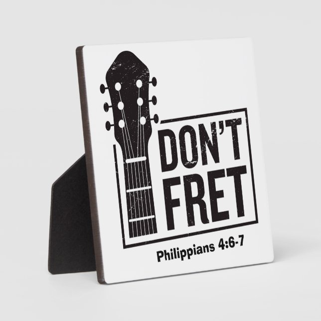 Don't fret (Philippians 4:6-7) Guitar  Plaque (Front)