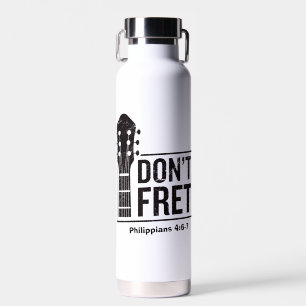 Don't fret (Philippians 4:6-7) Guitar Water Bottle