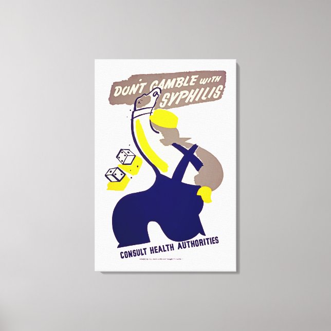 Dont Gamble With Syphilis Canvas Print (Front)