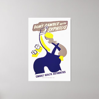 Dont Gamble With Syphilis Canvas Print