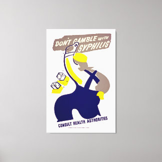 Dont Gamble With Syphilis Canvas Print