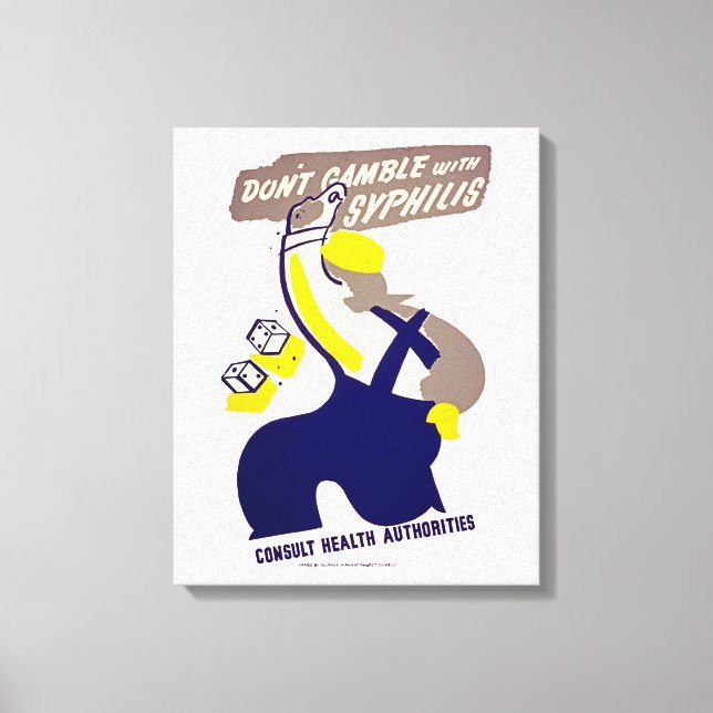 Dont Gamble With Syphilis Canvas Print (Front)