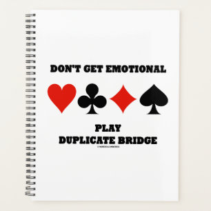 Don't Get Emotional Play Duplicate Bridge Advice Planner