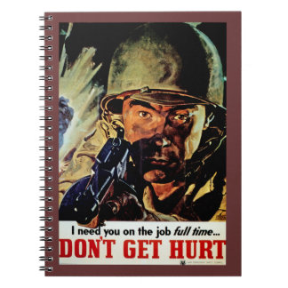 Don't Get Hurt Spiral Notebook
