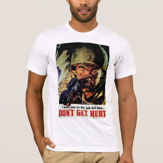 Don't Get Hurt T-Shirt