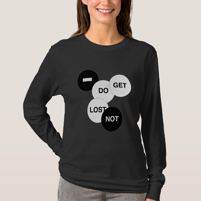 Don't get lost T-Shirt (Front)