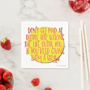 Don't Get Mad At People 12 Step Recovery Slogan Napkin