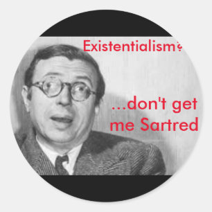 Don't Get Me Sartred Stickers