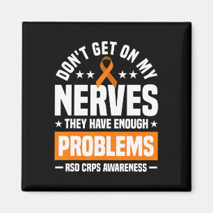 Don't Get On My Nerves Rsd Crps Awareness Magnet