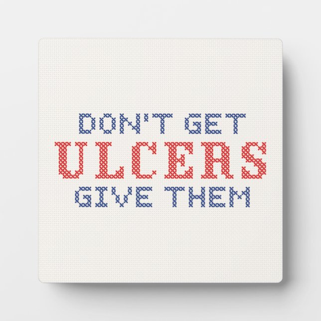 Don't Get Ulcers Plaque (Front)