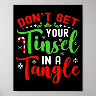 Don't Get Your Tinsel In A Tangle Black Uni Christ Poster