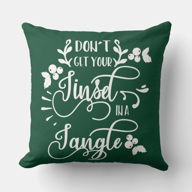 dont get your tinsel in a tangle christmas cushion (Front)