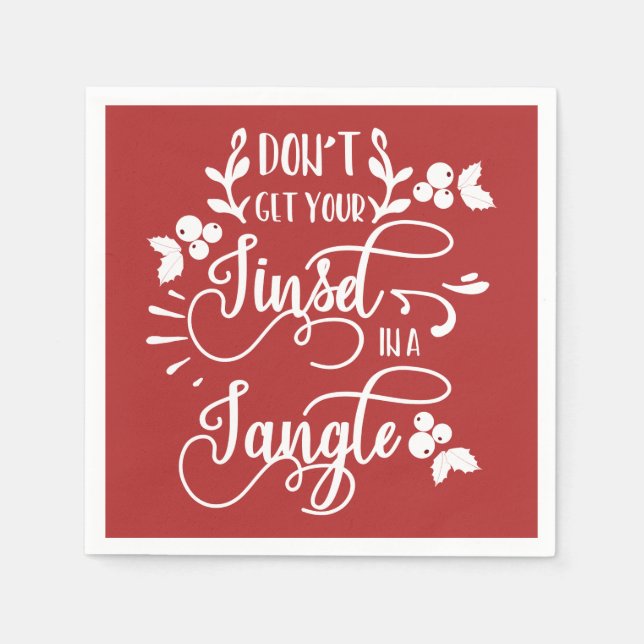 dont get your tinsel in a tangle christmas napkin (Front)