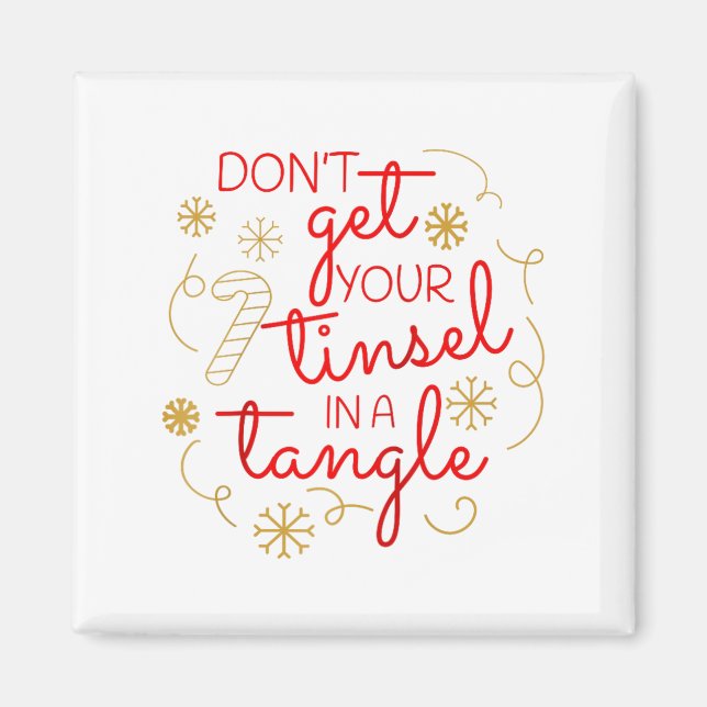 Don't Get Your Tinsel In A Tangle Christmas Raglan Magnet (Front)