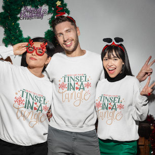 Don't get your tinsel in a tangle christmas sweatshirt