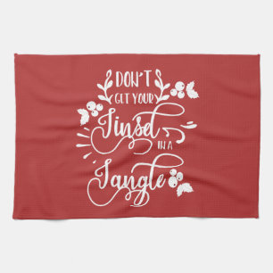 dont get your tinsel in a tangle christmas tea towel