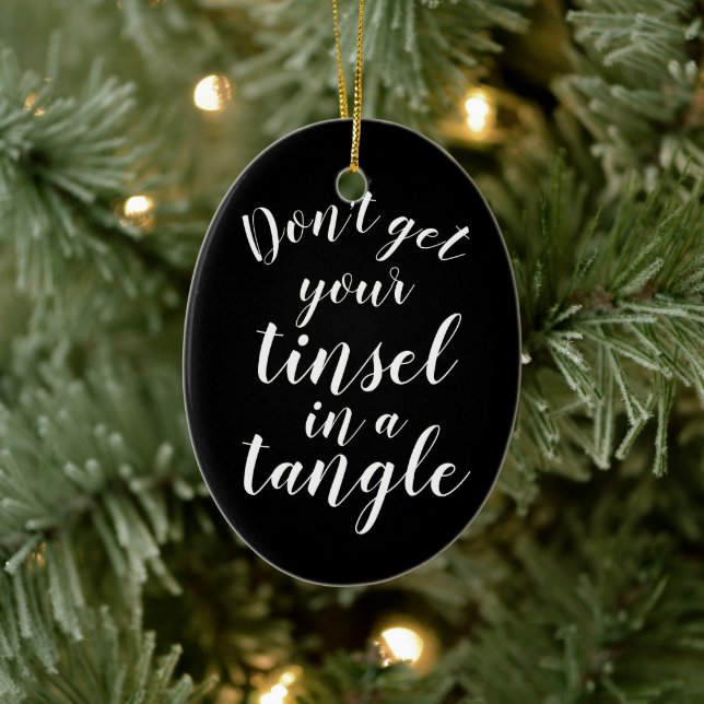 Don't get your tinsel in a tangle funny ceramic tree decoration (Tree)