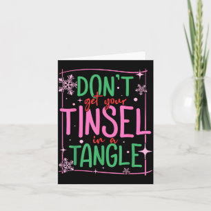 Don't Get Your Tinsel In A Tangle Funny Christmas  Card