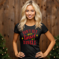 Don't Get Your Tinsel In A Tangle Funny Christmas