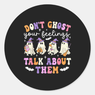 Dont Ghost Your Feeling Halloween School Counselor Classic Round Sticker