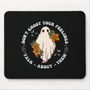 Don't Ghost Your Feelings Groovy Spooky Season Men Mouse Pad