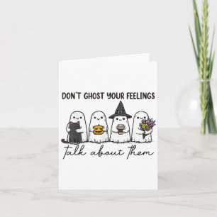 Don't Ghost Your Feelings Mental Health Awareness Card