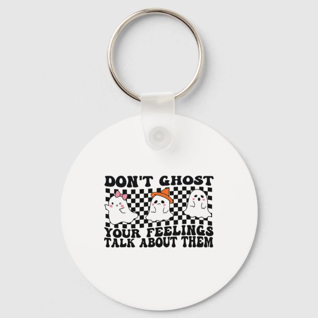 Don't Ghost Your Feelings Talk About Them Spooky H Key Ring (Front)