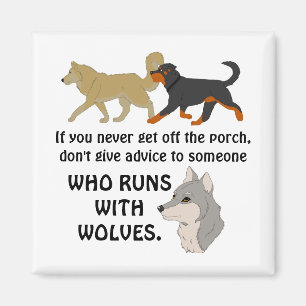Don't Give Advice from the Porch Magnet