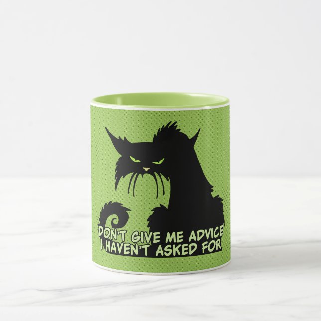 Don't Give Me Advice Angry Cat Saying Mug (Center)