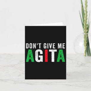 Don't Give Me Agita Funny Italian American Quote S Card