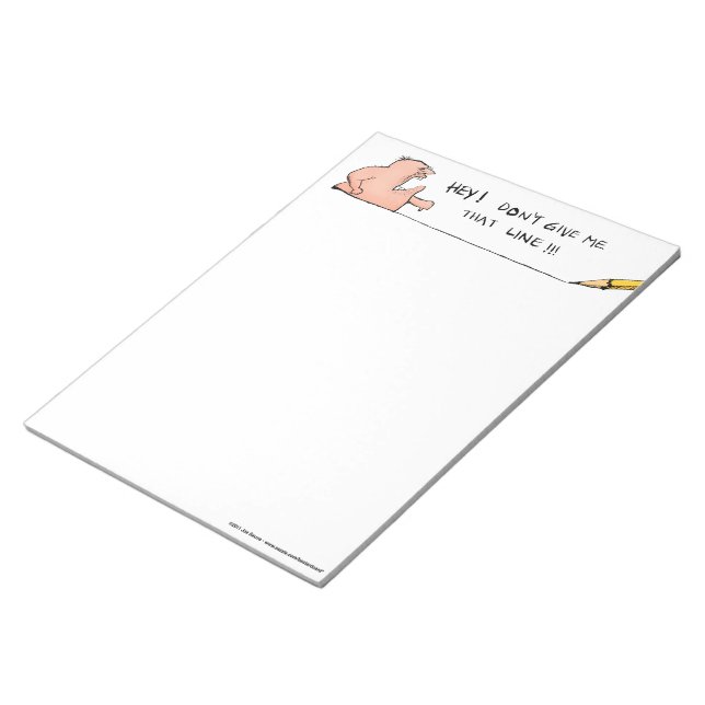 Don't Give Me That Line Note-Scratch Pad (Angled)