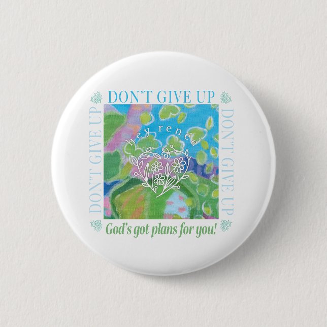 Don't Give Up 6 Cm Round Badge (Front)
