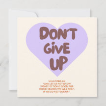 Don't Give Up/ Encouragement Card/ Faith