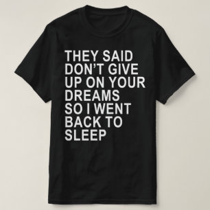 dont give up T-Shirt