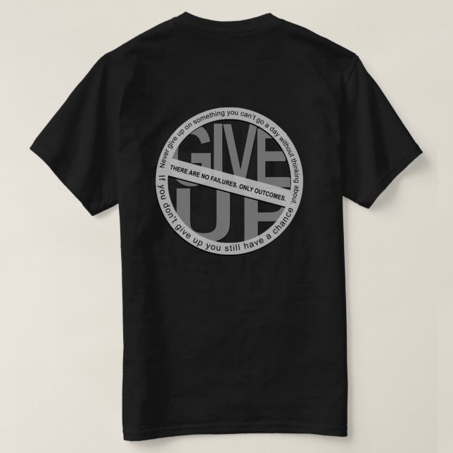 Don't Give Up T-Shirt (Design Back)