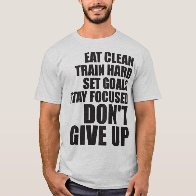 Don't Give Up - Workout Motivational T-Shirt (Front)