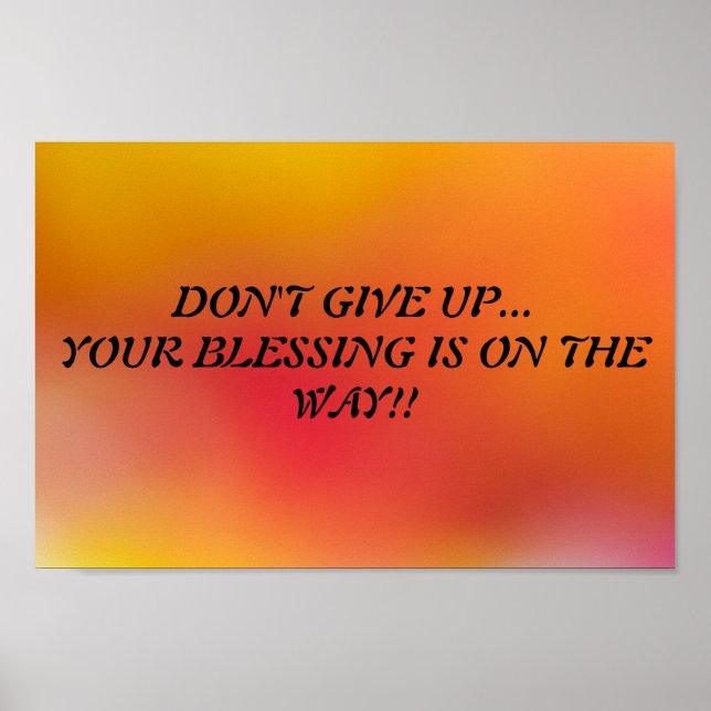 DON'T GIVE UP...YOUR BLESS...RELIGIOUS POSTERS (Front)