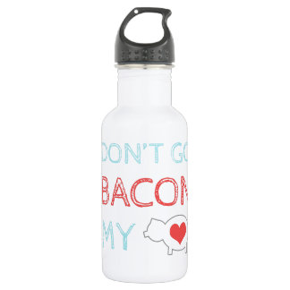 Don't Go Bacon My Heart 532 Ml Water Bottle