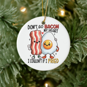 Dont Go Bacon My Heart Ceramic Tree Decoration