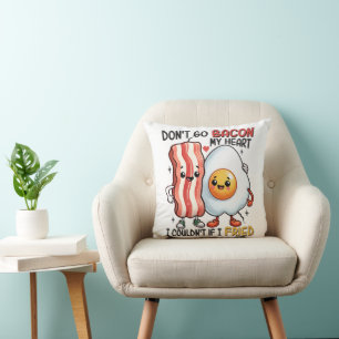 Dont Go Bacon My Heart Cushion