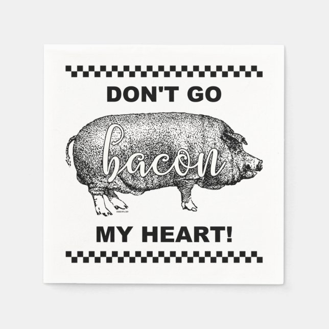 DON'T GO BACON MY HEART! NAPKIN (Front)