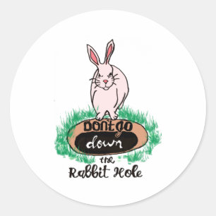 Dont Go Down The Rabbit Hole Womens Red  Classic Round Sticker