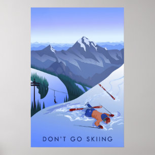 Dont Go Skiing Travel Poster
