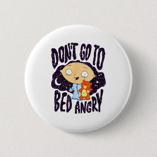 Don't Go To Bed Angry Bedtime Stewie Cartoon  6 Cm Round Badge