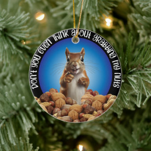 Don't Grab My Nuts - funny squirrel Ceramic Tree Decoration