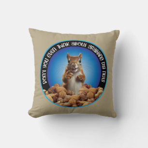Don't Grab My Nuts - funny squirrel Cushion