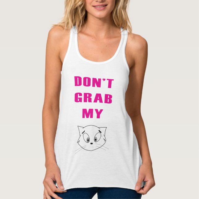Don't grab My Pussy Singlet (Front)