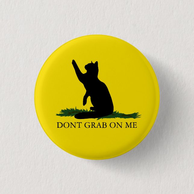 Don't Grab The Kitty 3 Cm Round Badge (Front)